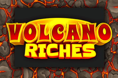 Volcano Riches