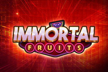 IMMORTAL FRUITS