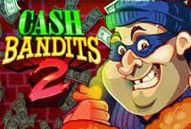 Cash Bandits 2