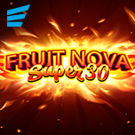 Fruit Super Nova 30