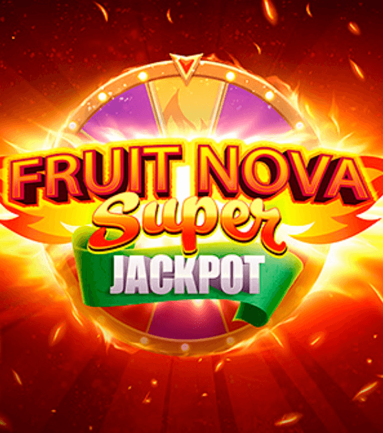 Fruit Super Nova Jackpot