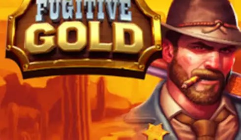 Fugitive Gold