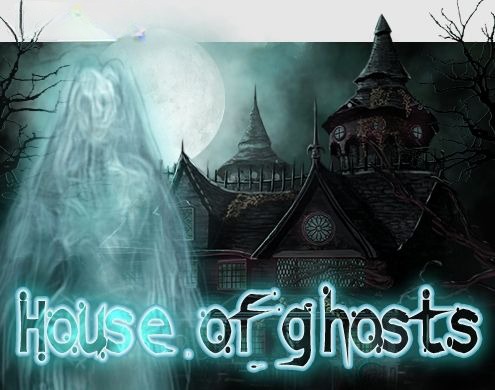 House Of Ghosts