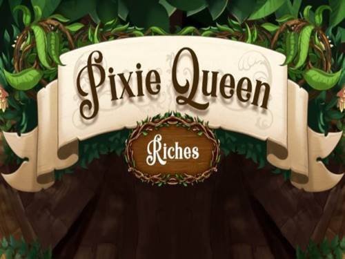 Pixie Queen Riches