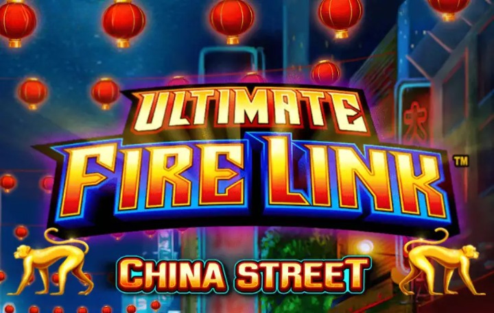 Ultimate Fire Link China Street