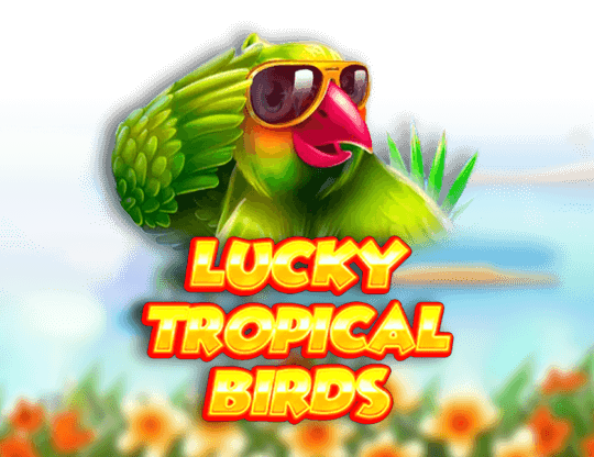 Lucky Tropical Birds