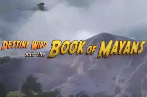 Destiny Wild and the Book of Mayans