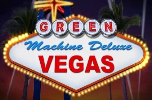 Green Machine Deluxe Vegas