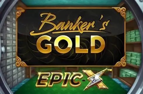 Banker’s Gold Epic X