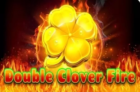 Double Clover Fire