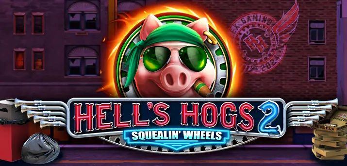 Hells Hogs 2  Squealin' Wheels