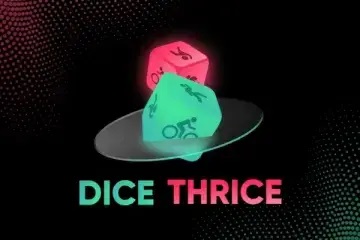 Dice Thrice