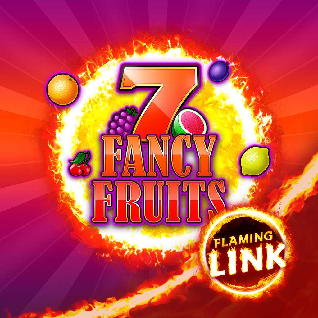 7 Fancy Fruits Flaming Link